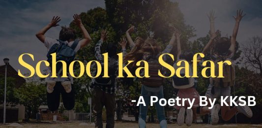School ka safar poetry, school life poetry